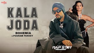 Kala Joda Song  BOHEMIA  Music Video  Ft Poonam Pandey  Latest Punjabi Songs 2024  Saga Music [upl. by Brinson539]