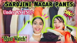 Huge SAROJINI NAGAR HAUL😍  Under Rs150 Sarojini Nagar Bottom Wear Haul [upl. by Shela]