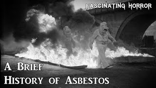 A Brief History of Asbestos  A Short Documentary  Fascinating Horror [upl. by Westland]