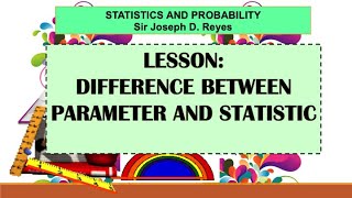 DIFFERENCE BETWEEN PARAMETER AND STATISTIC  STATISTICS AND PROBABILITY  TAGLISH [upl. by Aicre682]