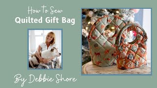 How to sew a quilted gift bag by Debbie Shore [upl. by Jacobson]