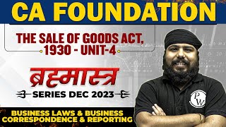 The Sale of Goods Act1930 Unit 4  Business Laws and BCR CA Foundation Dec 2023 Brahmastra Series [upl. by Assed518]