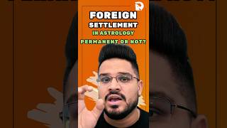 Foreign Settlement and Travel in Astrology Detailed Analysis [upl. by Nafets886]