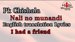 Nali No Munandi English lyrics translation pk chishala [upl. by Medor]