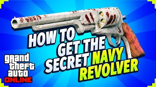 GTA Online  Unlock the Secret Navy Revolver EASY GUIDE [upl. by Suirad616]