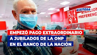 🔴🔵Empezó pago extraordinario a jubilados de la ONP en el Banco de la Nación [upl. by Nadnerb]