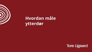 Hvordan måle ytterdør  Tore Ligaard [upl. by Airotnahs689]