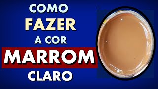 Fazendo a cor Marrom claro  Mistura de cores para pintar [upl. by Vasya]