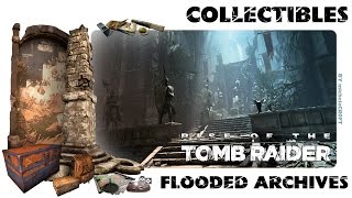 RISE OF THE TOMB RAIDER 100 Walkthrough  Flooded Archives  Collectibles [upl. by Emmet]