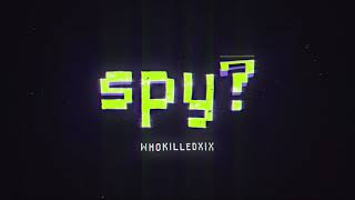 WHOKILLEDXIX  spy Official Lyric Video [upl. by Desdee]