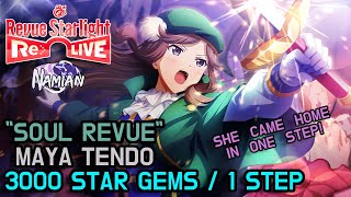 3000 Star Gems  1 Step Soul Revue Maya Tendo  Revue Starlight ReLIVE [upl. by Maunsell]