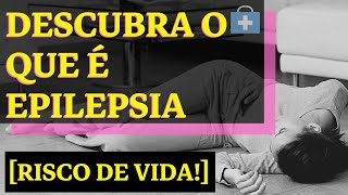 Epilepsia  O Que é Epilepsia [upl. by Tenaej]