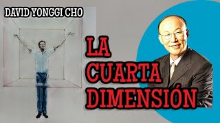 David Yonggi Cho La Cuarta Dimensión  Tomo 1 🟡 AUDIO LIBRO CRISTIANO [upl. by Neelyahs]