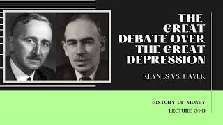 The Great Debate over the Great Depression Keynes vs Hayek HOM 34D [upl. by Bills530]