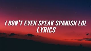 XXXTENTACION  I dont even speak spanish lol Lyrics  Lyric Video Kid Travis Cover [upl. by Adnouqal23]