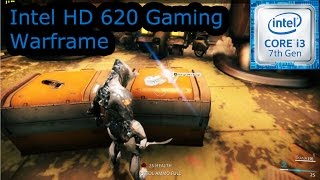 Intel HD 620 Gaming  Warframe  i37100U i57200U i77500U Kaby Lake [upl. by Idnor]