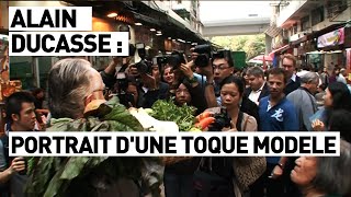 ALAIN DUCASSE  PORTRAIT D’UN CHEF MODÈLE [upl. by Marga]