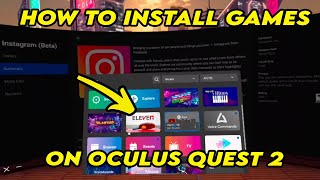 Oculus Quest 2  How to Download amp Install Games amp Apps [upl. by Nagaet517]