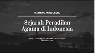 SPHI 15  Sejarah Peradilan Agama di Indonesia [upl. by Kaylee]