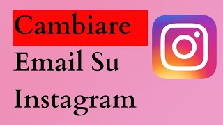 Come Cambiare Email Su Instagram 2024 [upl. by Acirederf]