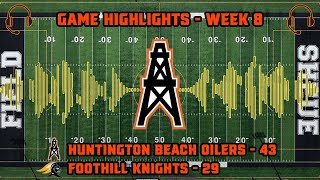 1018 Huntington Beach Oilers vs Foothill Knights Highlights [upl. by Llorrac]