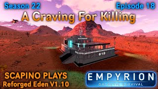 Scapino Plays Empyrion Reforged Eden V1 10 S22 E18 [upl. by Latoye]