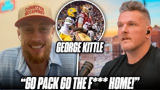 quotGo Pack Go The F Homequot  George Kittle On 49ers Motivation In Playoffs amp More  Pat McAfee [upl. by Ylrak]