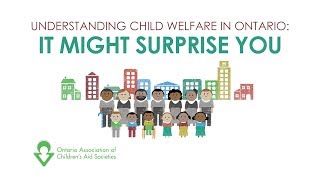 Understanding Child Welfare in Ontario It Might Surprise You [upl. by Annoya]