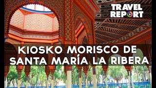 Kiosko Morisco de Santa María la Ribera cómo llegar y qué ver [upl. by Croner16]