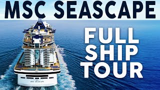 MSC SEASCAPE FULL SHIP TOUR 2023  ULTIMATE CRUISE SHIP TOUR OF PUBLIC AREAS  THE CRUISE WORLD [upl. by Son245]