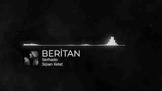 Beritan  Trap Remix  Slowed  Serhado amp Sipan Xelat [upl. by Sparky368]