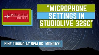 🔴Microphone Settings inside PreSonus Studiolive 32SC [upl. by Drofwarc]