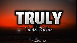 Truly  Lionel Richie Lyrics [upl. by Ayerf]