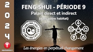 Millésime 9 et remèdes Feng Shui  Palais direct et indirect [upl. by Brosine489]