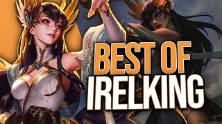 IRELKING quotGOD LEVEL IRELIAquot Montage  Best of IRELKING [upl. by Eisyak]