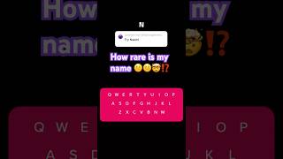 How rare is my name test rarenames commonnname girlsnames boysnames shortsfeed viralshort fyp [upl. by Ecnaled]