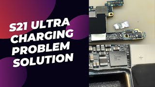 s21 ultra charging Problem Solution  SMG998BN Charging IC Replacement [upl. by Viv215]