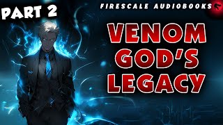 Venom Gods Legacy Part 02 [upl. by Ysiad127]