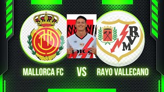 James y Mojica titulares Mallorca FC vs Rayo Vallecano [upl. by Treat]