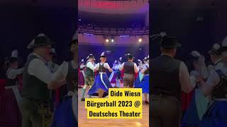 shorts Oide Wiesn Bürgerball 2023 im Deutsche Theater münchen fasching tracht [upl. by Araiek]