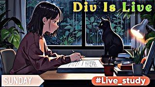 Div is live  live study with me  930Am productive study with meno lofi music full concentration [upl. by Clarke]