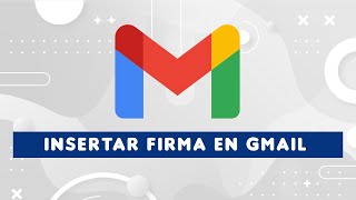 Insertar una firma en un correo de Gmail [upl. by Gayel611]