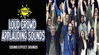 Large Crowd Applause Sound Effect  Loud Crowd Applauding Sounds [upl. by Rizzi]