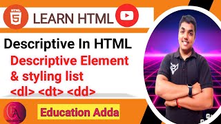 Lect16  Descriptive Element and styling in HTML Descriptive list in html Explain In Hindi  html [upl. by Endo]