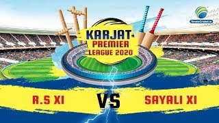 rs xi vs sayali xi match  KPL  KARJAT PREMIER LEAGUE 2020  DAY 2 [upl. by Ynot306]