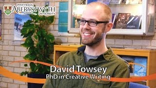 Postgrad Student Talks David Towsey PhD Creative Writing [upl. by Ettolrahc]