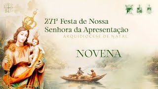 9ª Novena  271ª Festa de Nossa Senhora da Apresentação [upl. by Ainsworth311]