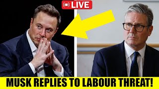 🚨Elon Musk Replies To LABOURS THREAT To Summon Him To The UK [upl. by Gasper297]