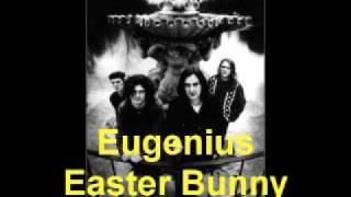 Eugenius  Easter Bunny [upl. by Ecineg]