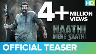 Haathi Mere Saathi Official Teaser  Rana Daggubati  Prabu Solomon  Pulkit Samrat  Shriya  Zoya [upl. by Seroled]